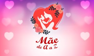Mãe de A a Z
