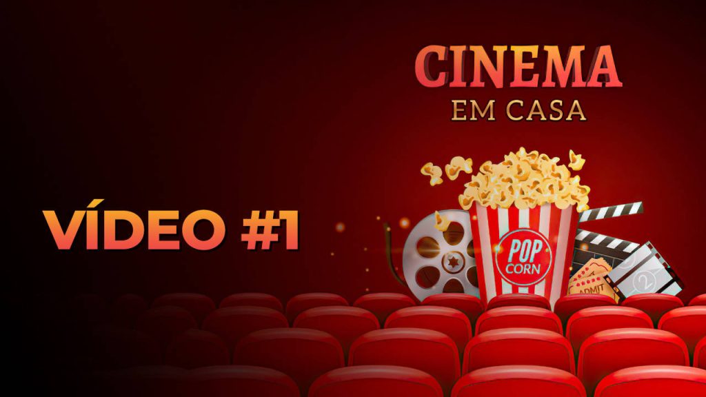 Programa Cinema em Casa #1