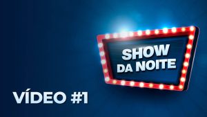 Programa Show da Noite #1