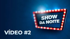 Programa Show da Noite #2