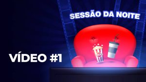 Programa Sessão da Noite #1